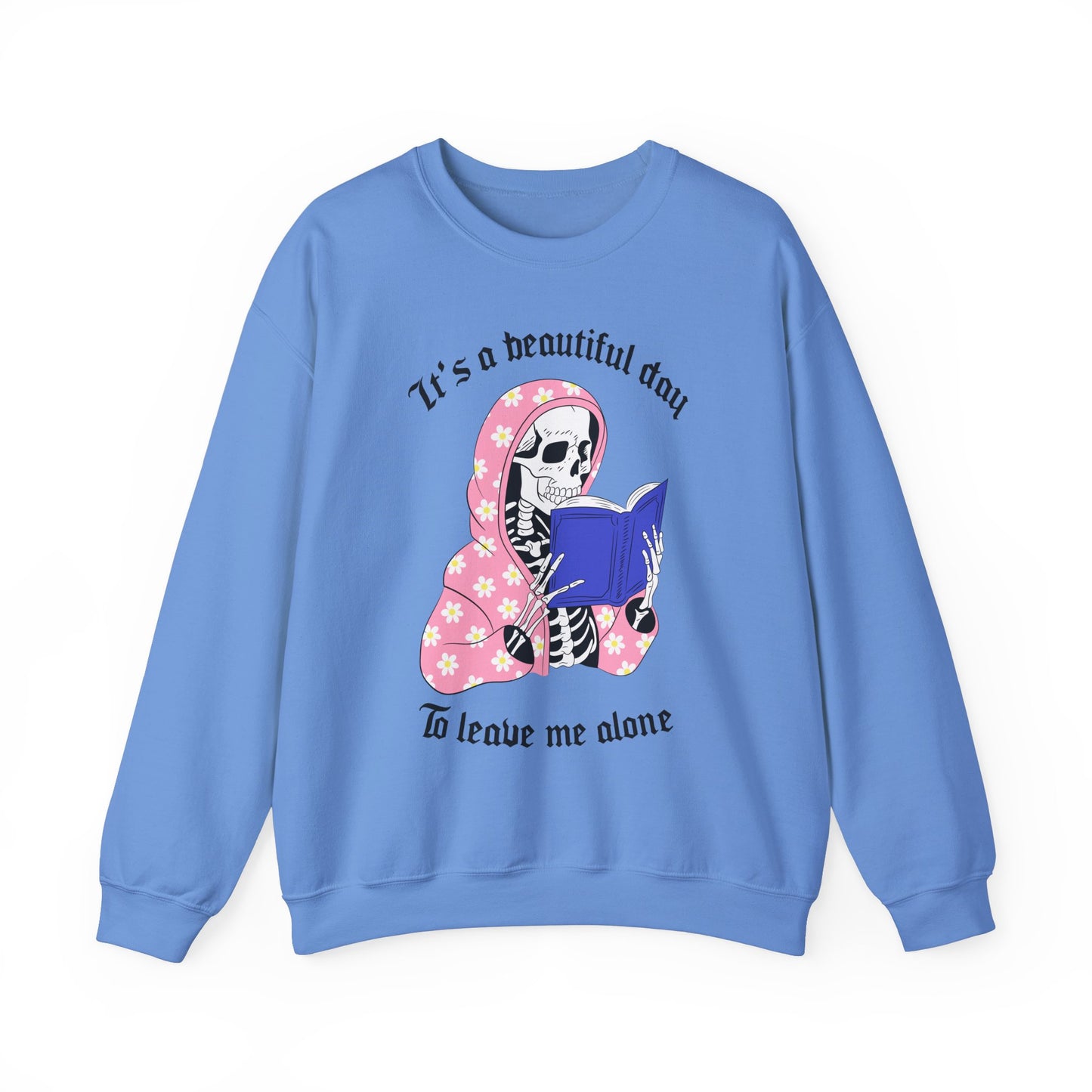Unisex Heavy Blend™ Crewneck Sweatshirt - "It's a Beautiful Day to Leave Me Alone" Cozy Graphic