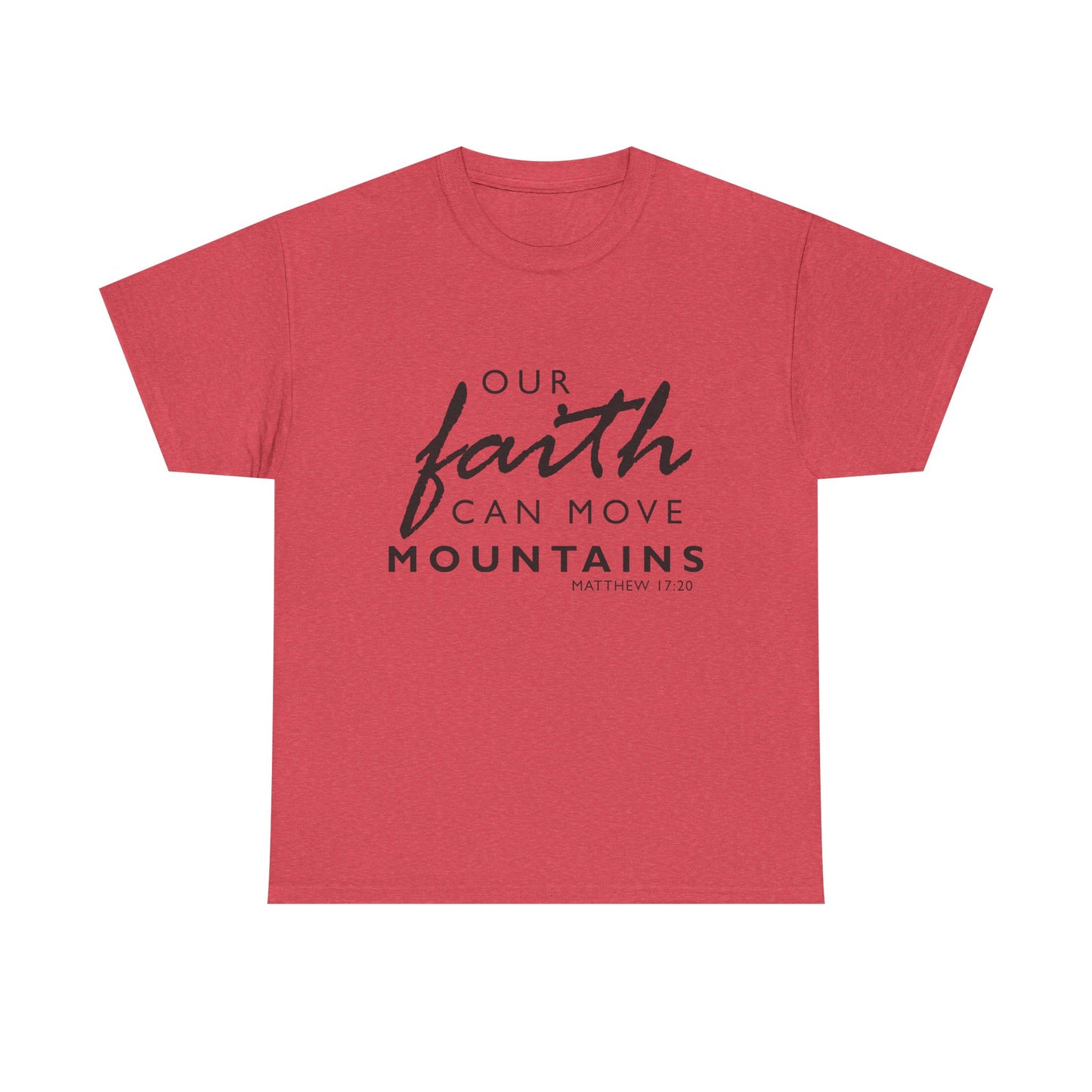 Inspirational Faith T-Shirt - 'Our Faith Can Move Mountains'