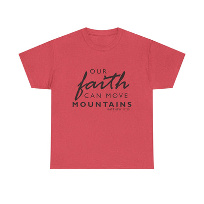 Inspirational Faith T-Shirt - 'Our Faith Can Move Mountains'