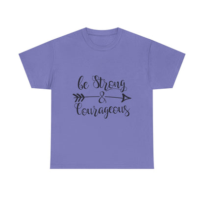Be Strong & Courageous Unisex Heavy Cotton Tee