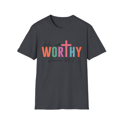 He is Worthy T-Shirt, Unisex Christian Tee, Psalm 145 3 Shirt, Inspirational Gift, Faith-Based Apparel, Church Outfit