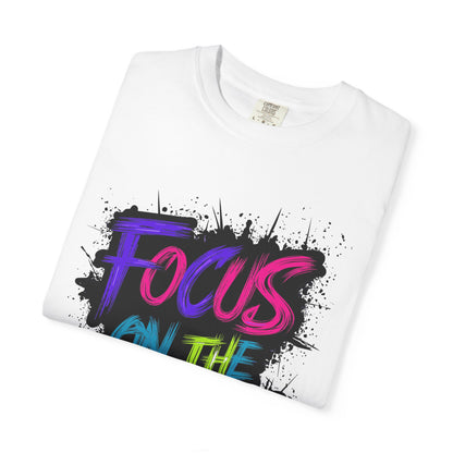 Vibrant Inspirational T-Shirt - Focus on the Goals - Unisex Motivational Tee, Goal Setting Shirt, Fitness Reminder, Gift for Dreamers