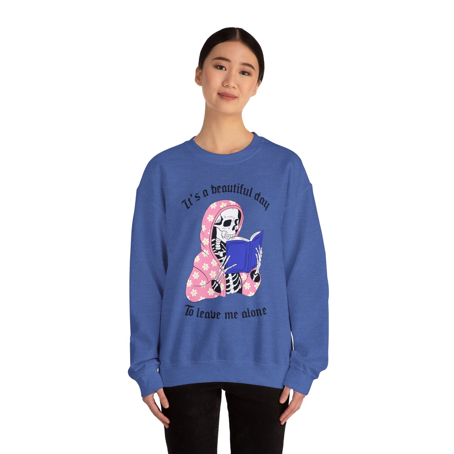 Unisex Heavy Blend™ Crewneck Sweatshirt - "It's a Beautiful Day to Leave Me Alone" Cozy Graphic