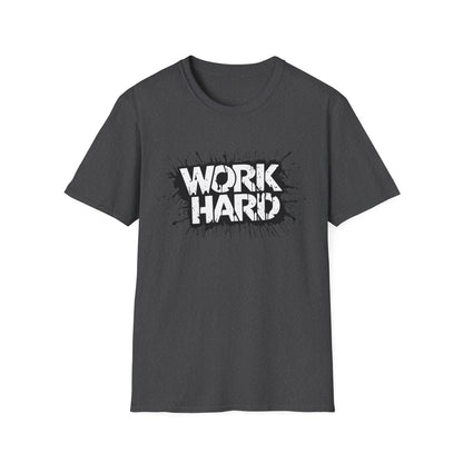 Work Hard Unisex T-Shirt - Motivational Tee for Gym, Gifts, Casual Wear, Funny Shirt, Work Motivation Apparel