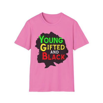 Empowerment Unisex T-Shirt, Young Gifted and Black Graphic Tee, Black History Month Gift, Inspirational Apparel, Casual Everyday Wear