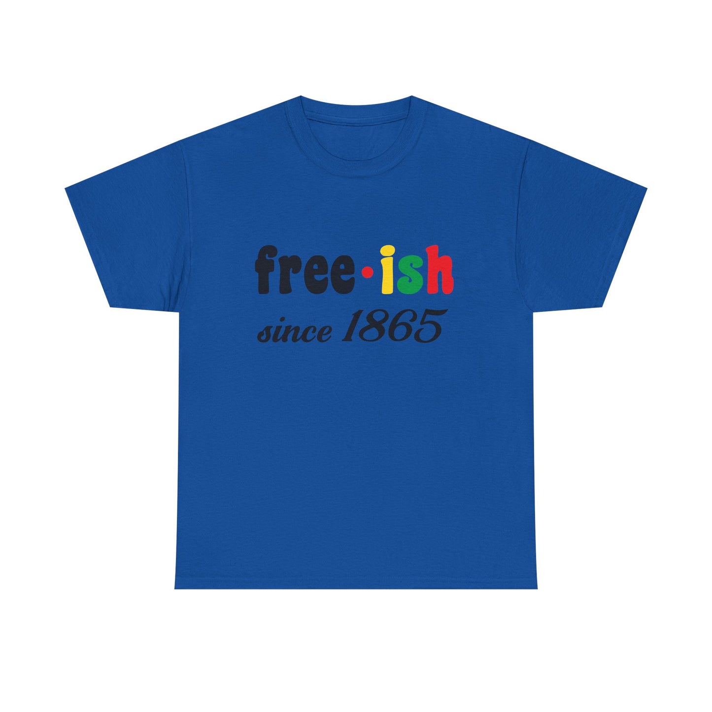 Unisex Heavy Cotton Tee: Free-ish Since 1865 | Funny T-Shirt, Casual Wear, Birthday Gift, 4th of July, Holiday Apparel