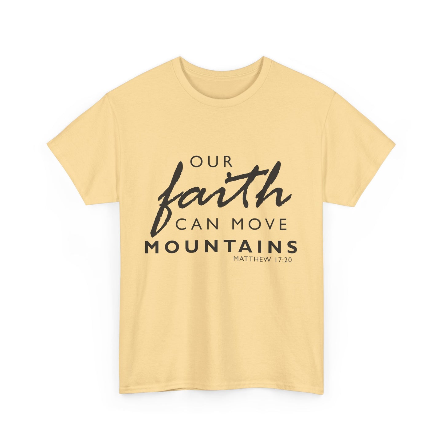 Inspirational Faith T-Shirt - 'Our Faith Can Move Mountains'