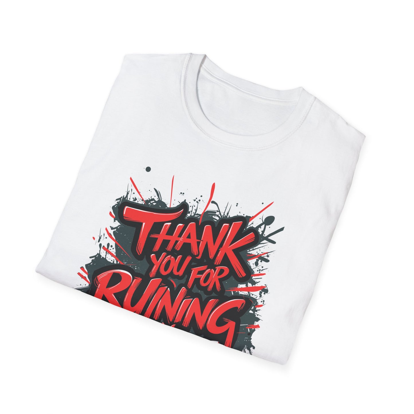 Unisex Graphic T-Shirt, Humorous Tee for Everyday Wear, Perfect Gift for Friends, Casual Style, Lighthearted Humor Shirt