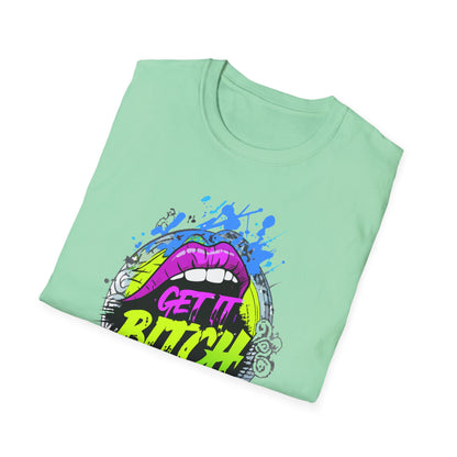 Colorful Graphic Tee for Fun Spirits | Get It Bitch Design, Unisex T-Shirt, Gift for Friends, Casual Wear, Party Shirt