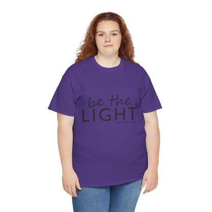 Be the Light Unisex Heavy Cotton Tee - Inspirational Faith Shirt