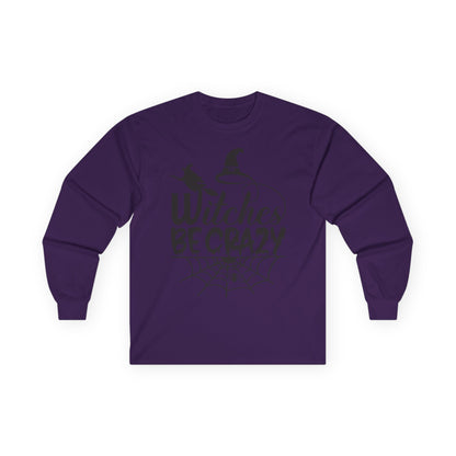 Witches Be Crazy Long Sleeve Tee, Unisex Shirt, Halloween Apparel, Spooky Style, Witchy Gift, Fall Fashion