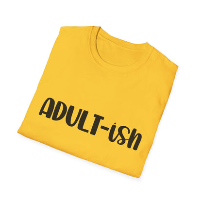 Funny Adult-ish Unisex Softstyle T-Shirt – Perfect Gift for New Adults