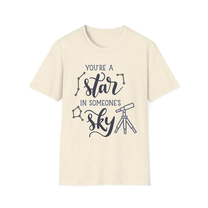 Inspirational T-Shirt, You're a Star in Someone's Sky Tee, Gift for Friends, Motivational Apparel, Birthday Present, Unisex Fashion