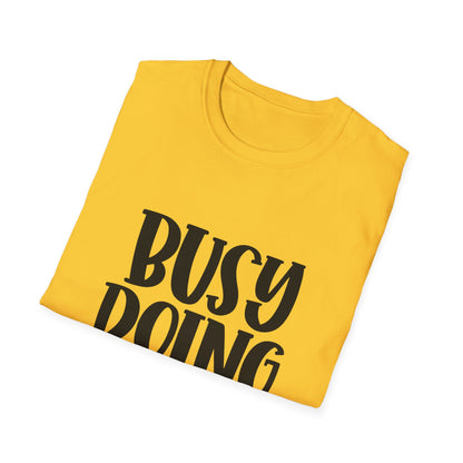 Busy Doing Nothing Unisex Softstyle T-Shirt | Relaxed Everyday Wear