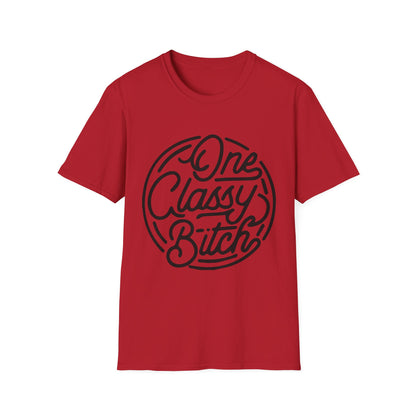 One Classy Bitch Unisex Softstyle T-Shirt - Chic and Playful Statement Tee