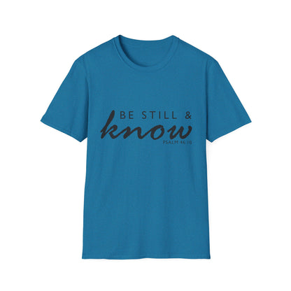 Inspirational Unisex T-Shirt - 'Be Still & Know' Psalm 46:10