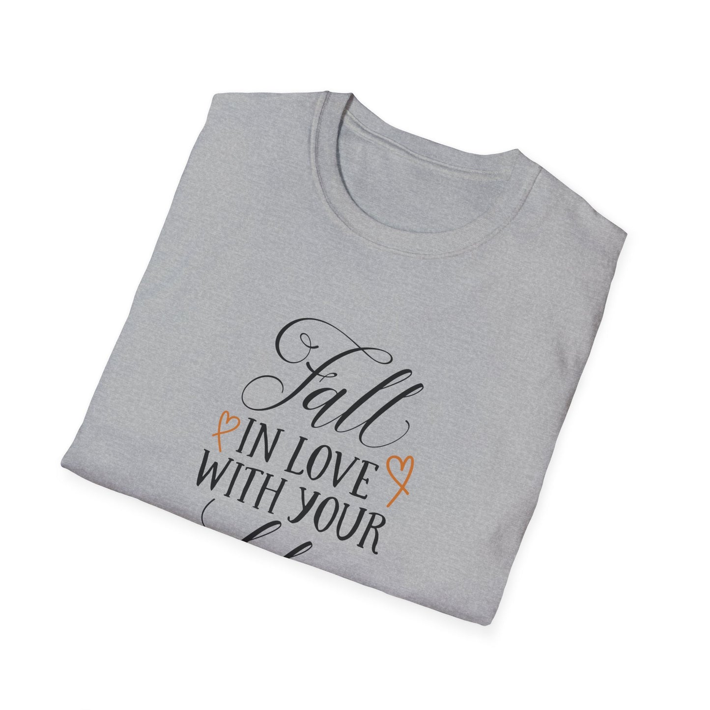 Fall In Love With Your Life T-Shirt - Unisex Softstyle Tee, Motivational Shirt, Inspirational Gift, Casual Wear, Everyday Comfort