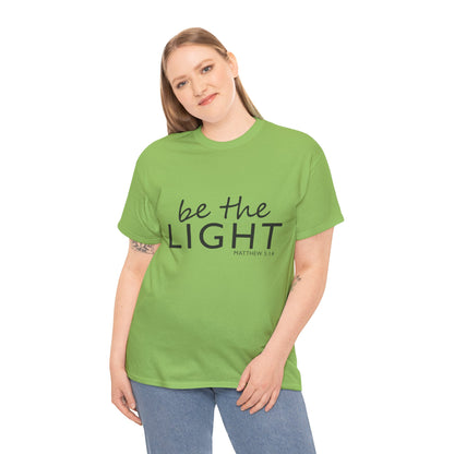 Be the Light Unisex Heavy Cotton Tee - Inspirational Faith Shirt