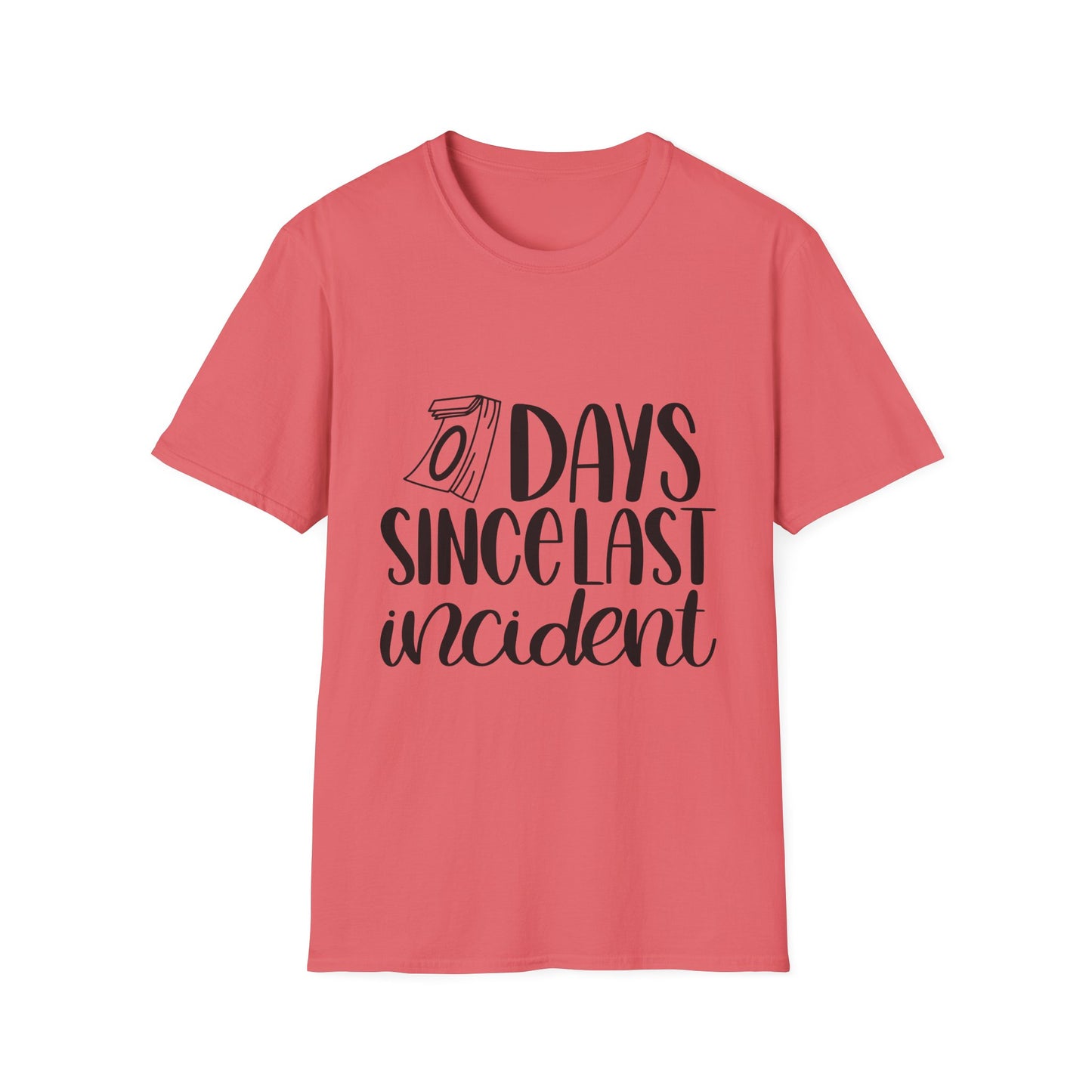 Funny Unisex Softstyle T-Shirt - 'Days Since Last Incident' Humor Tee