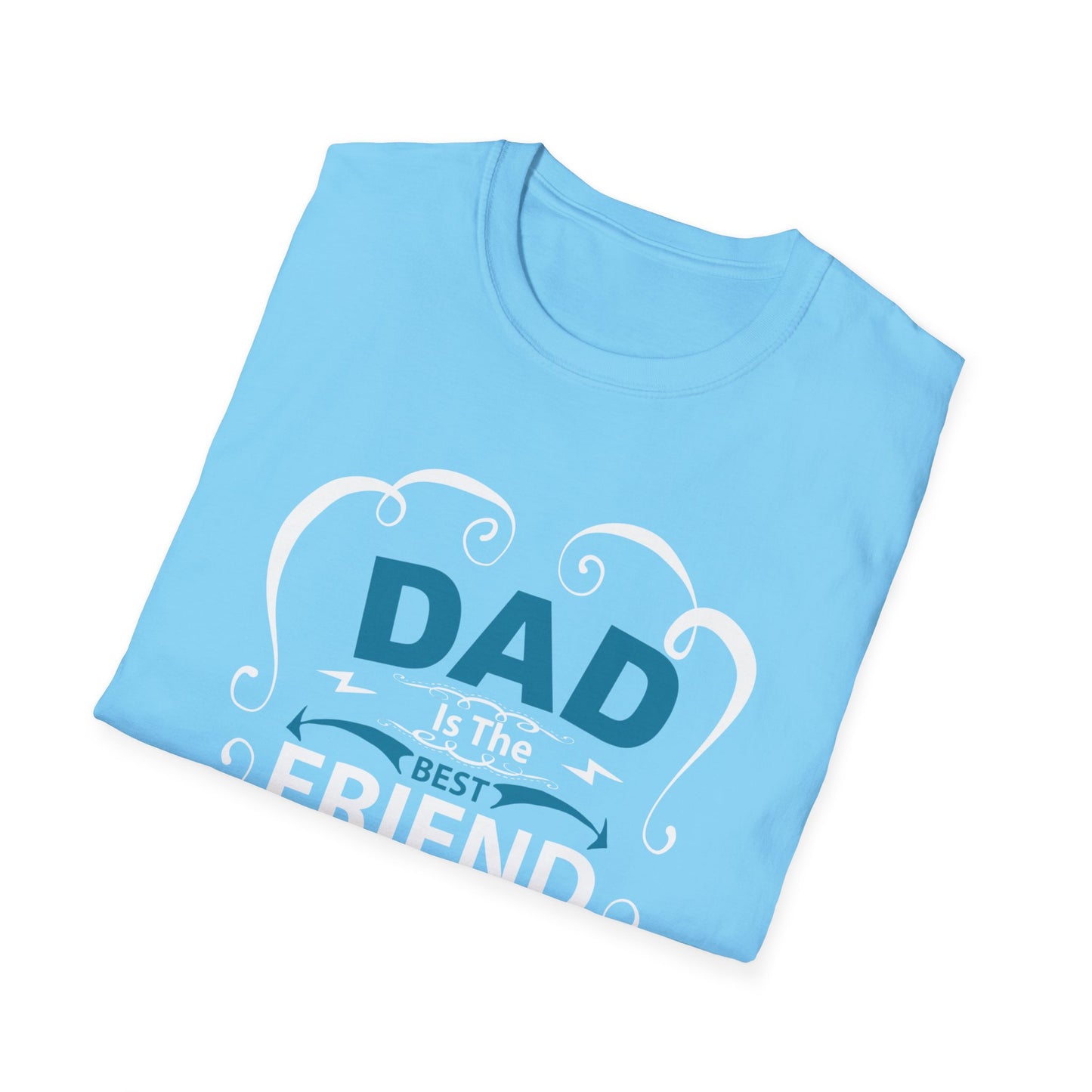 Dad Is The Best Friend of My Life T-Shirt, Unisex Tee, Gift for Father's Day, Dad Humor Shirt, Casual Wear, Unique Dad Gift