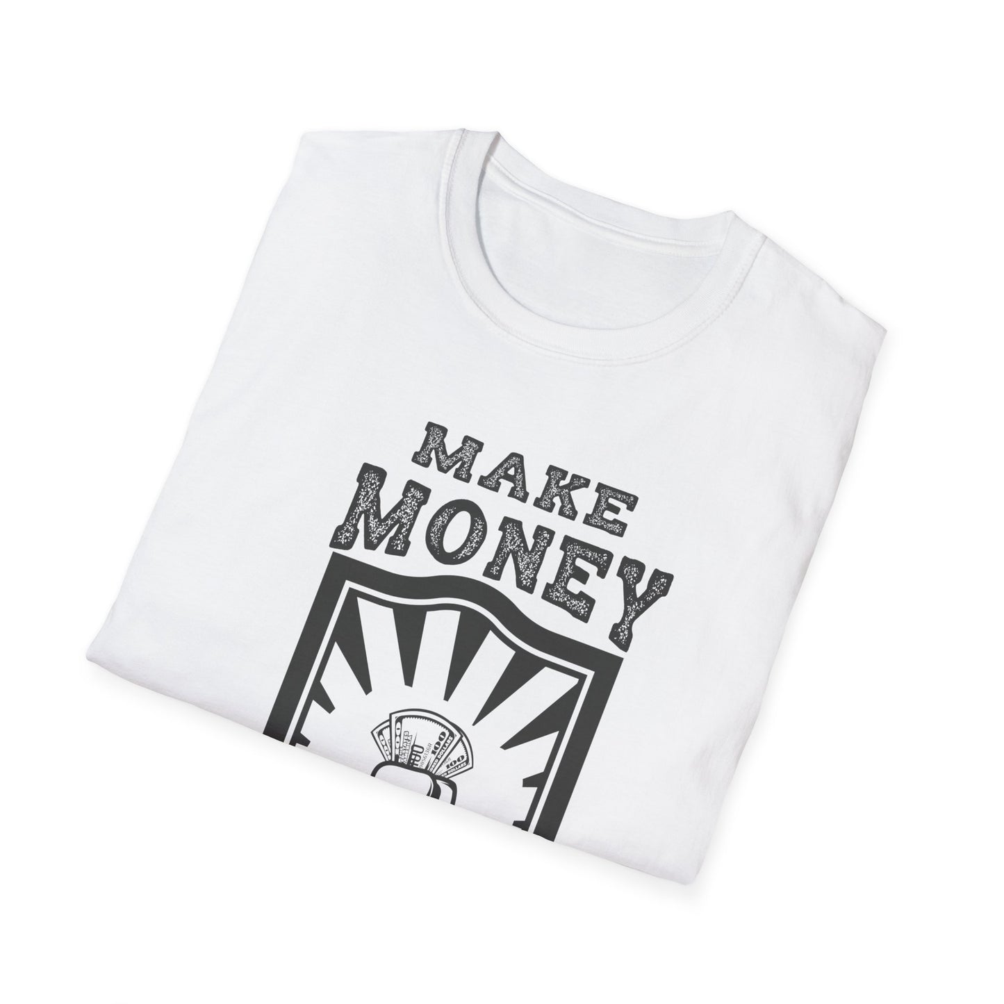 Make Money Unisex Softstyle T-Shirt - Casual Wear for Entrepreneurs