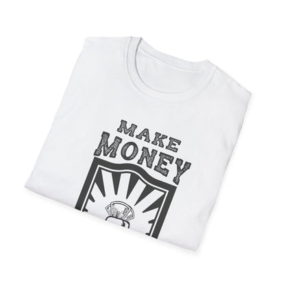Make Money Unisex Softstyle T-Shirt - Casual Wear for Entrepreneurs