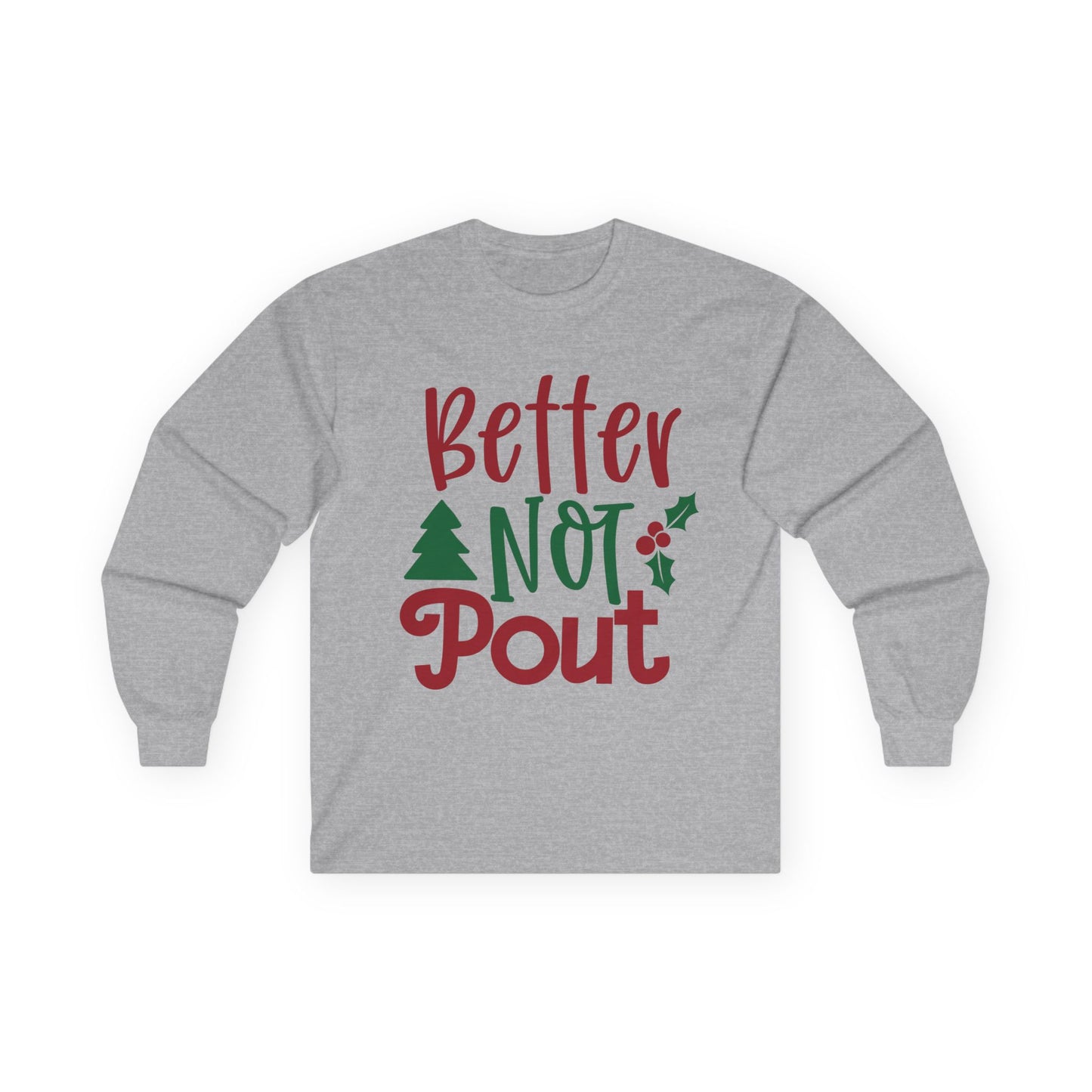 Christmas Long Sleeve Tee, Unisex Holiday Shirt, Better Not Pout Shirt, Festive Gift, Cute Winter Wear