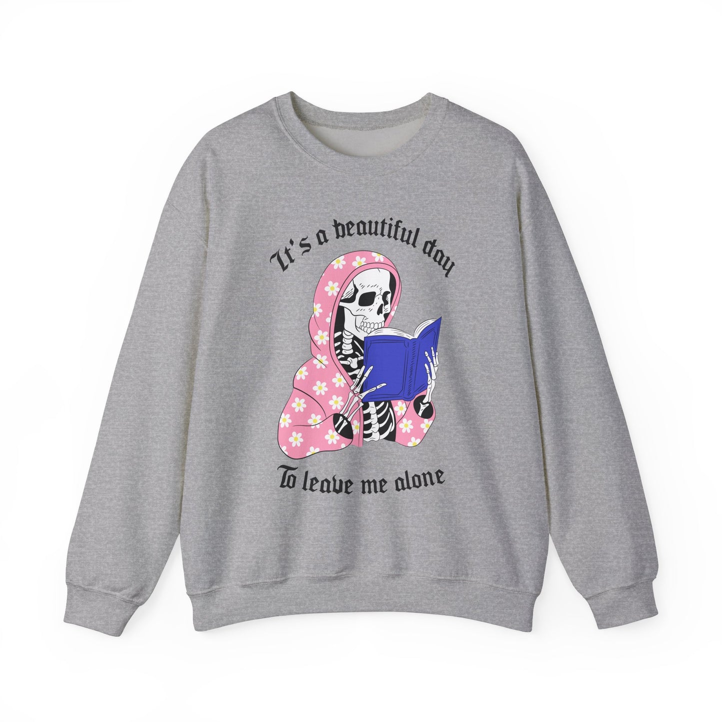 Unisex Heavy Blend™ Crewneck Sweatshirt - "It's a Beautiful Day to Leave Me Alone" Cozy Graphic