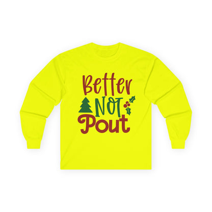 Christmas Long Sleeve Tee, Unisex Holiday Shirt, Better Not Pout Shirt, Festive Gift, Cute Winter Wear