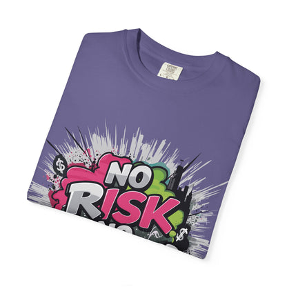 No Risk No Fun Garment-Dyed T-shirt, Casual Wear, Graphic Tee, Gift for Adventure Seekers, Everyday Comfort, Unisex Apparel