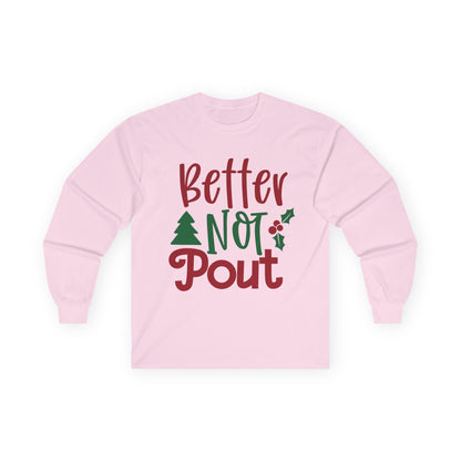 Christmas Long Sleeve Tee, Unisex Holiday Shirt, Better Not Pout Shirt, Festive Gift, Cute Winter Wear