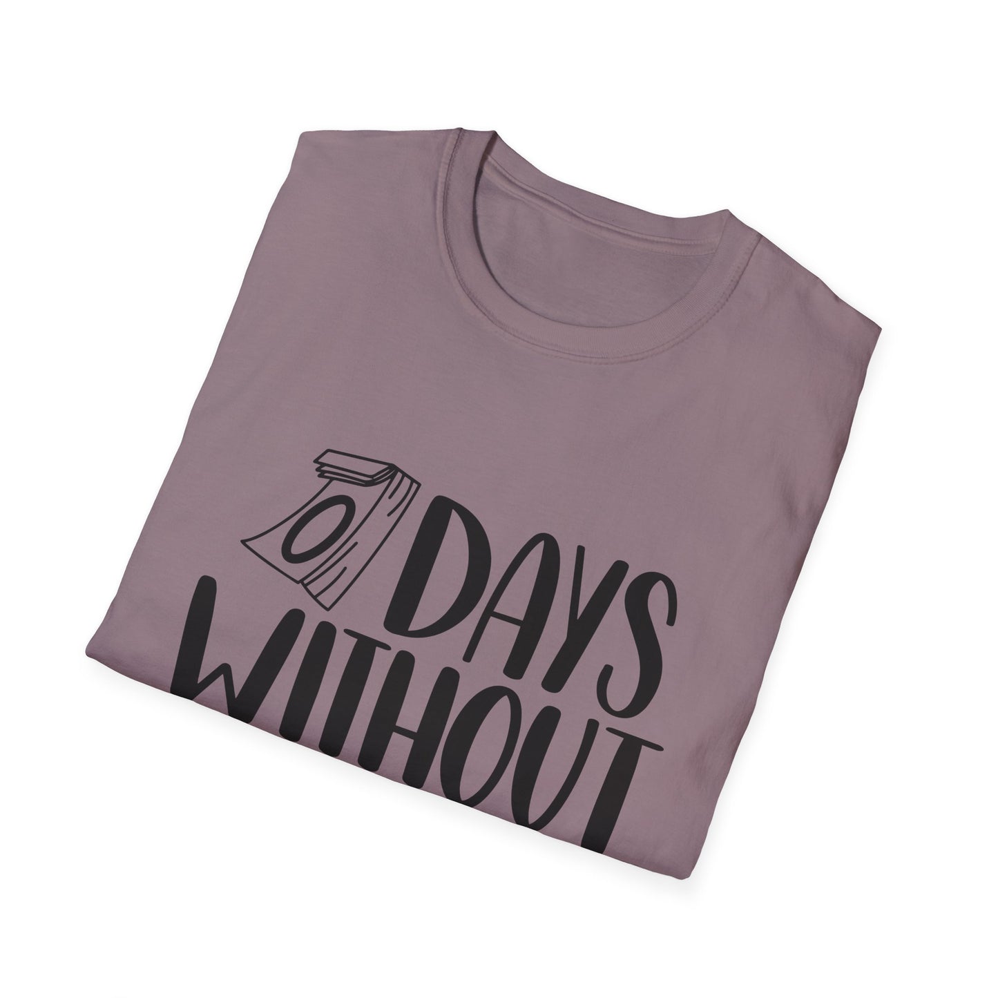 Funny Sarcasm T-Shirt - "0 Days Without Sarcasm" - Unisex Softstyle Tee
