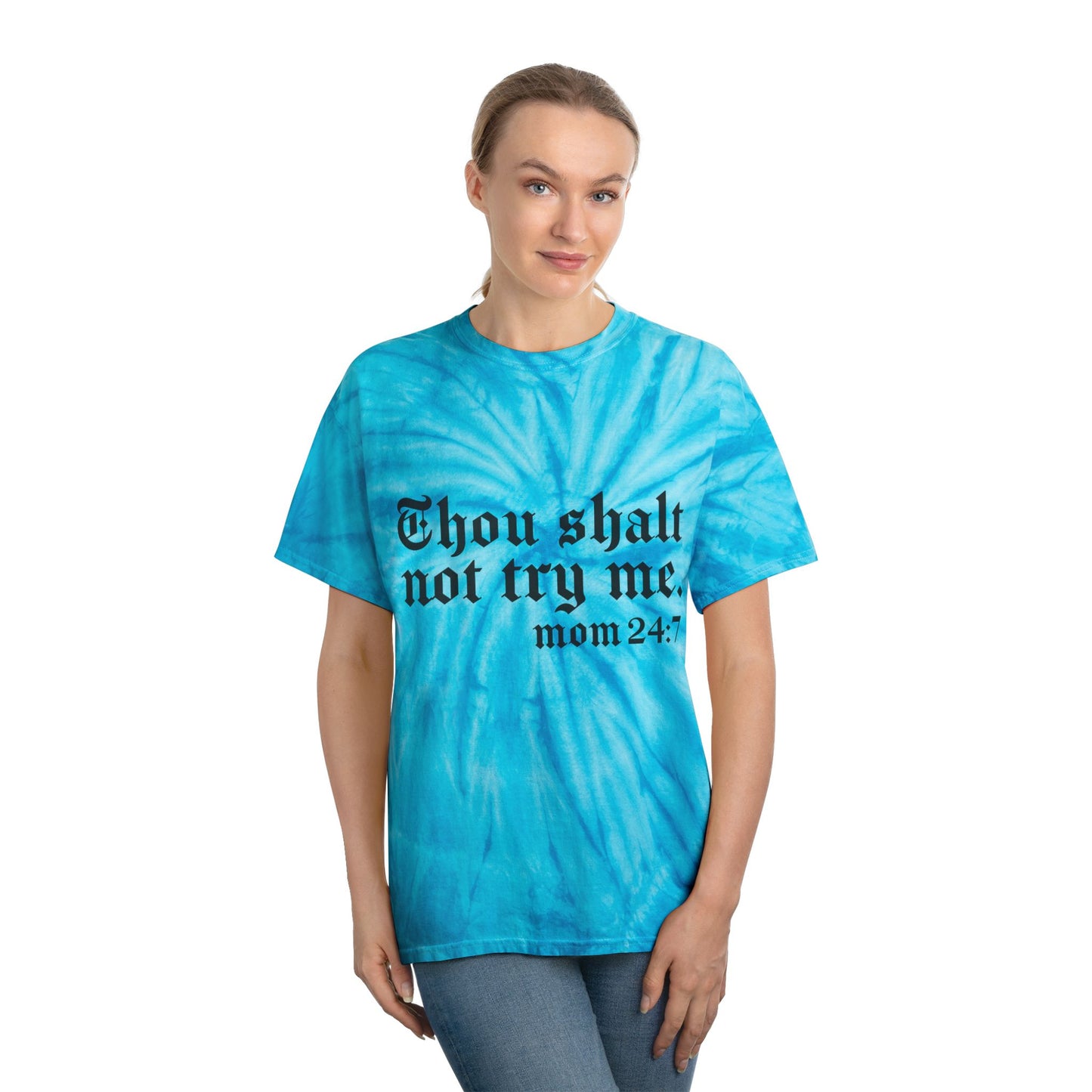 Chic Tie-Dye Tee with Inspirational Quote - 'Thou Shalt Not Try Me, Mom 24:7'