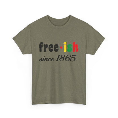 Unisex Heavy Cotton Tee: Free-ish Since 1865 | Funny T-Shirt, Casual Wear, Birthday Gift, 4th of July, Holiday Apparel
