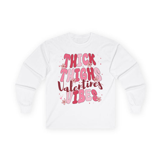 Long Sleeve Tee — "Thick Thighs Valentines Vibes" Romantic Graphic
