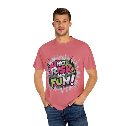 No Risk No Fun Garment-Dyed T-shirt, Casual Wear, Graphic Tee, Gift for Adventure Seekers, Everyday Comfort, Unisex Apparel