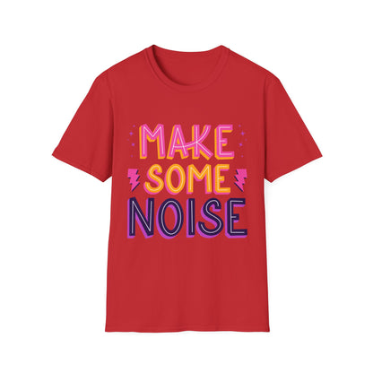 Make Some Noise Unisex Softstyle T-Shirt, Music Lovers Tee, Party Shirt, Gift for Friends, Festival Attire
