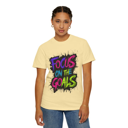 Vibrant Inspirational T-Shirt - Focus on the Goals - Unisex Motivational Tee, Goal Setting Shirt, Fitness Reminder, Gift for Dreamers