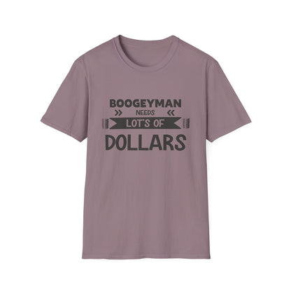 Funny Boogeyman T-Shirt - "Needs Lots of Dollars" Unisex Graphic Tee for Halloween & Party Wear
