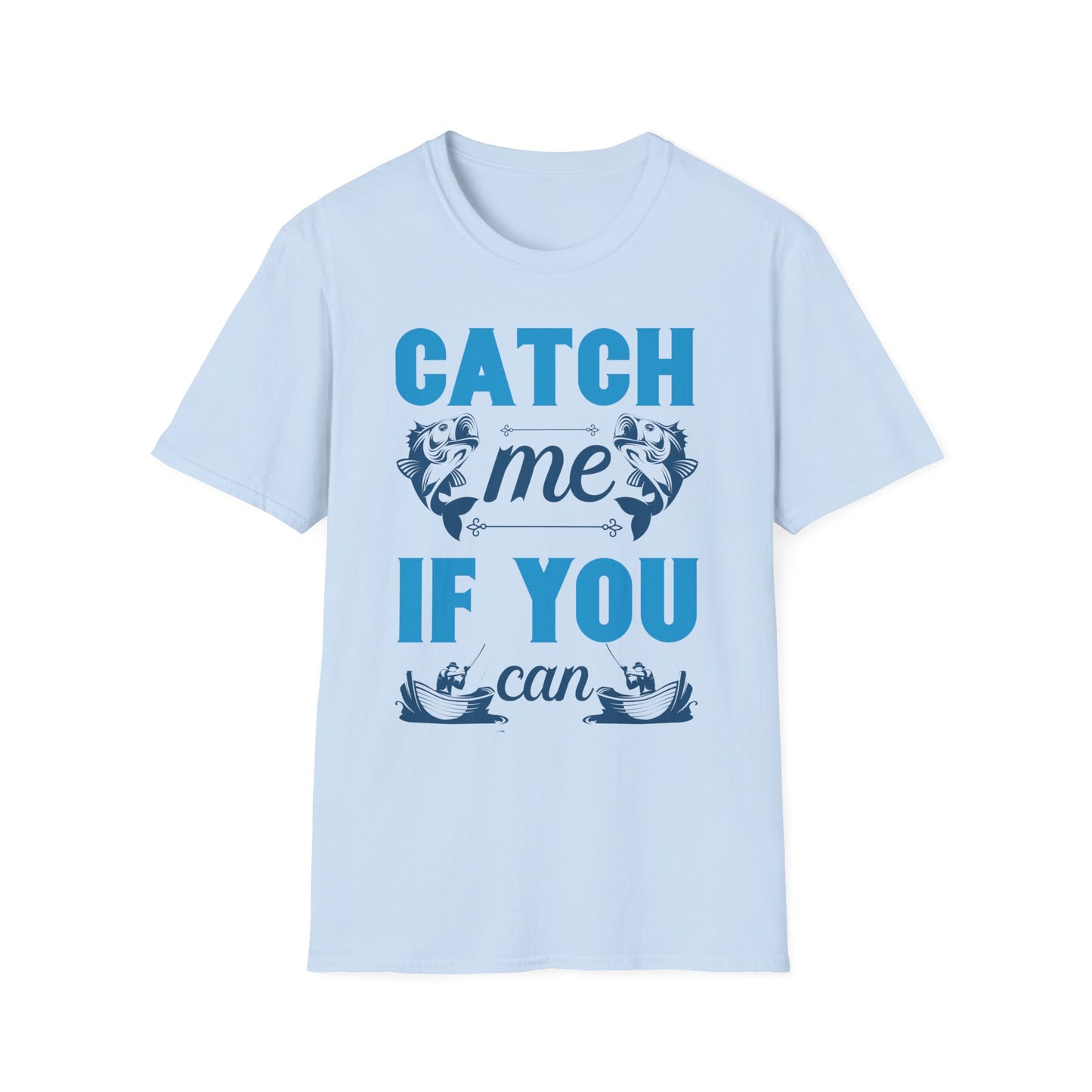 Catch Me If You Can Unisex Softstyle T-Shirt, Funny Tee, Gift for Game Lovers, Casual Wear, Birthday Gift, Graphic T-Shirt