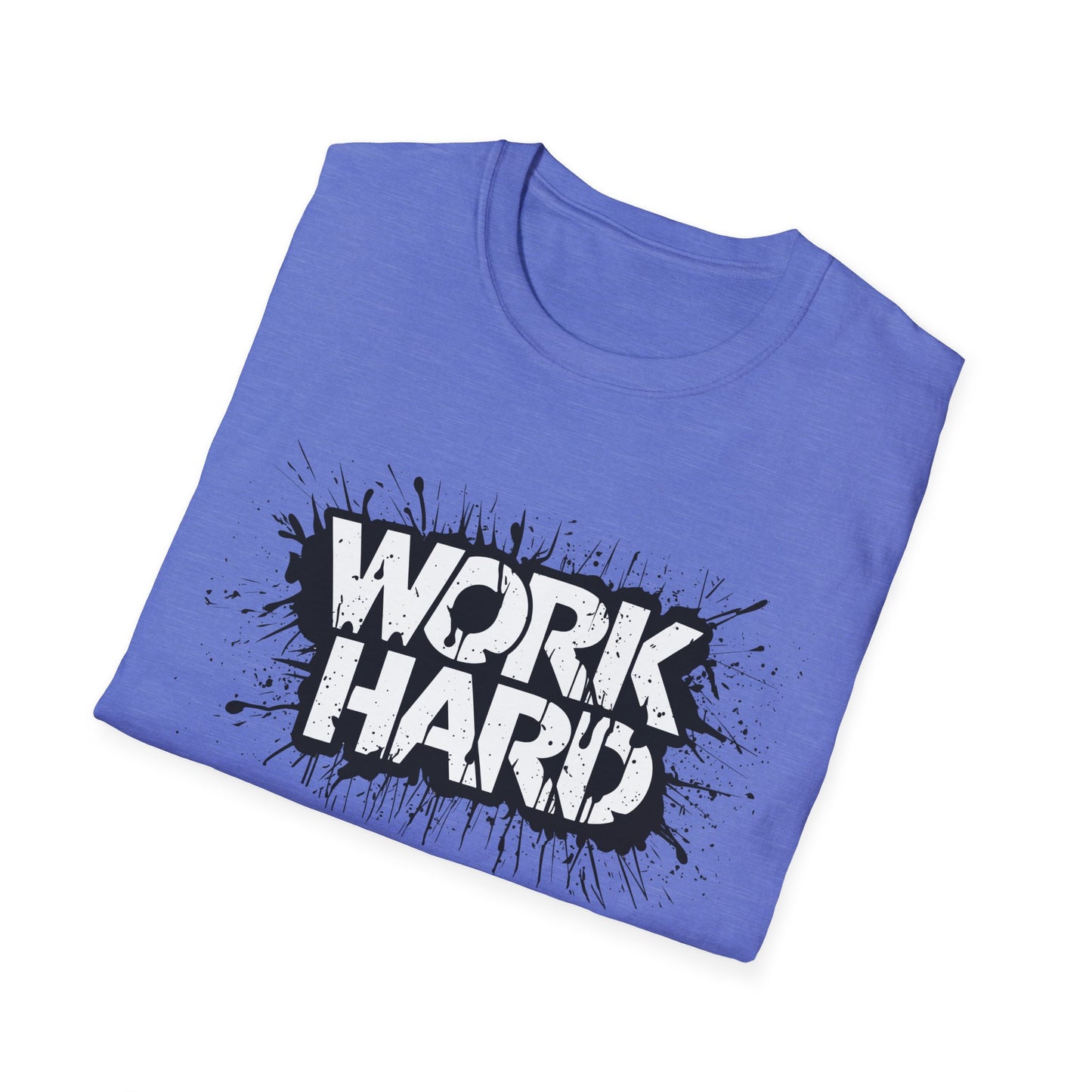 Work Hard Unisex T-Shirt - Motivational Tee for Gym, Gifts, Casual Wear, Funny Shirt, Work Motivation Apparel