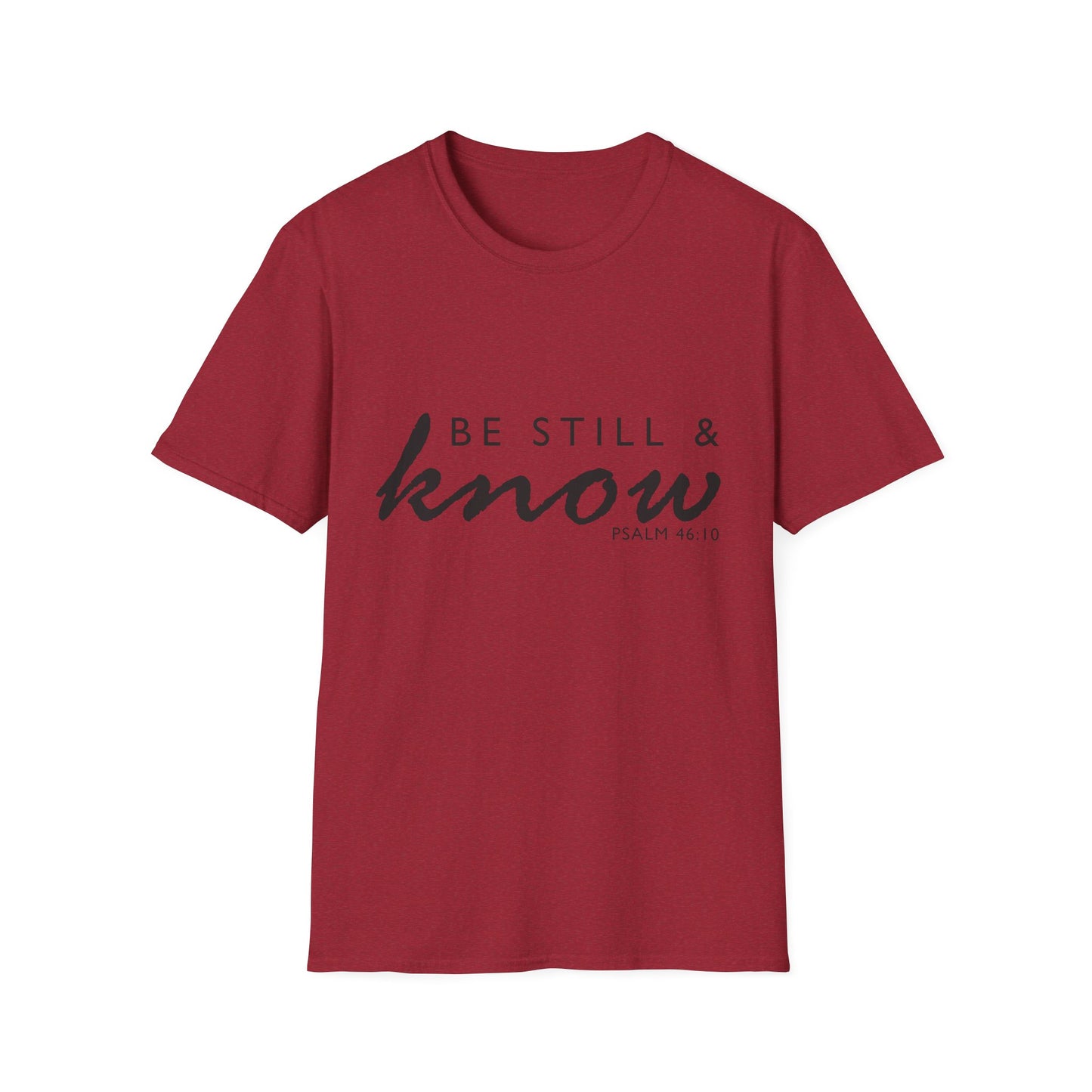 Inspirational Unisex T-Shirt - 'Be Still & Know' Psalm 46:10