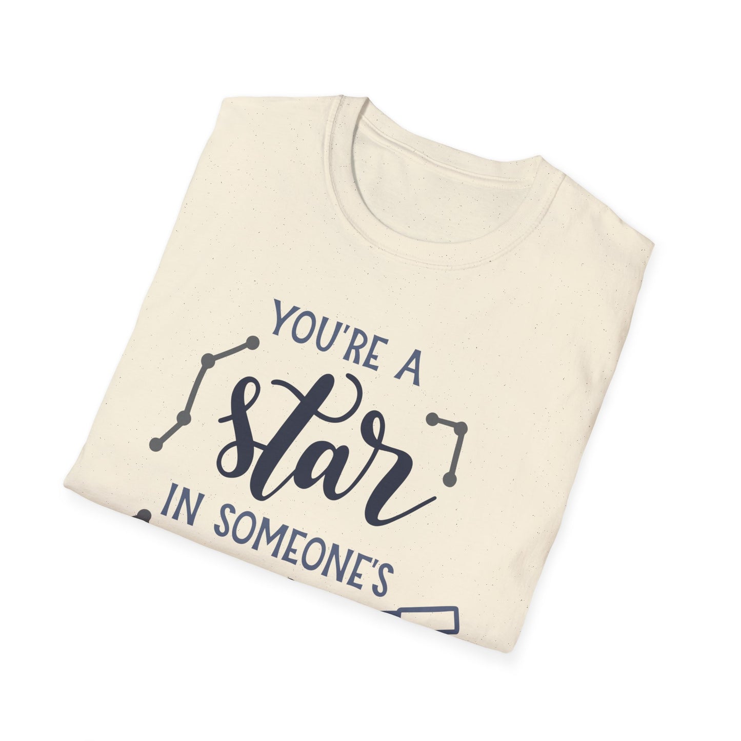 Inspirational T-Shirt, You're a Star in Someone's Sky Tee, Gift for Friends, Motivational Apparel, Birthday Present, Unisex Fashion