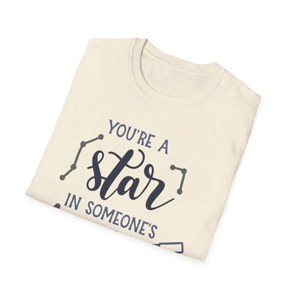 Inspirational T-Shirt, You're a Star in Someone's Sky Tee, Gift for Friends, Motivational Apparel, Birthday Present, Unisex Fashion
