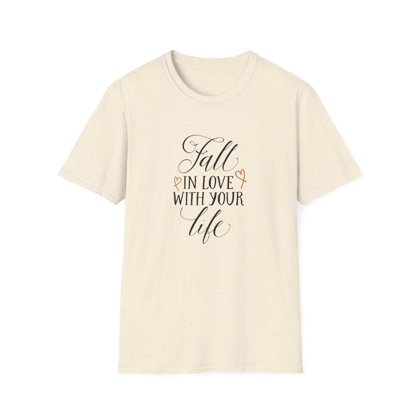 Fall In Love With Your Life T-Shirt - Unisex Softstyle Tee, Motivational Shirt, Inspirational Gift, Casual Wear, Everyday Comfort