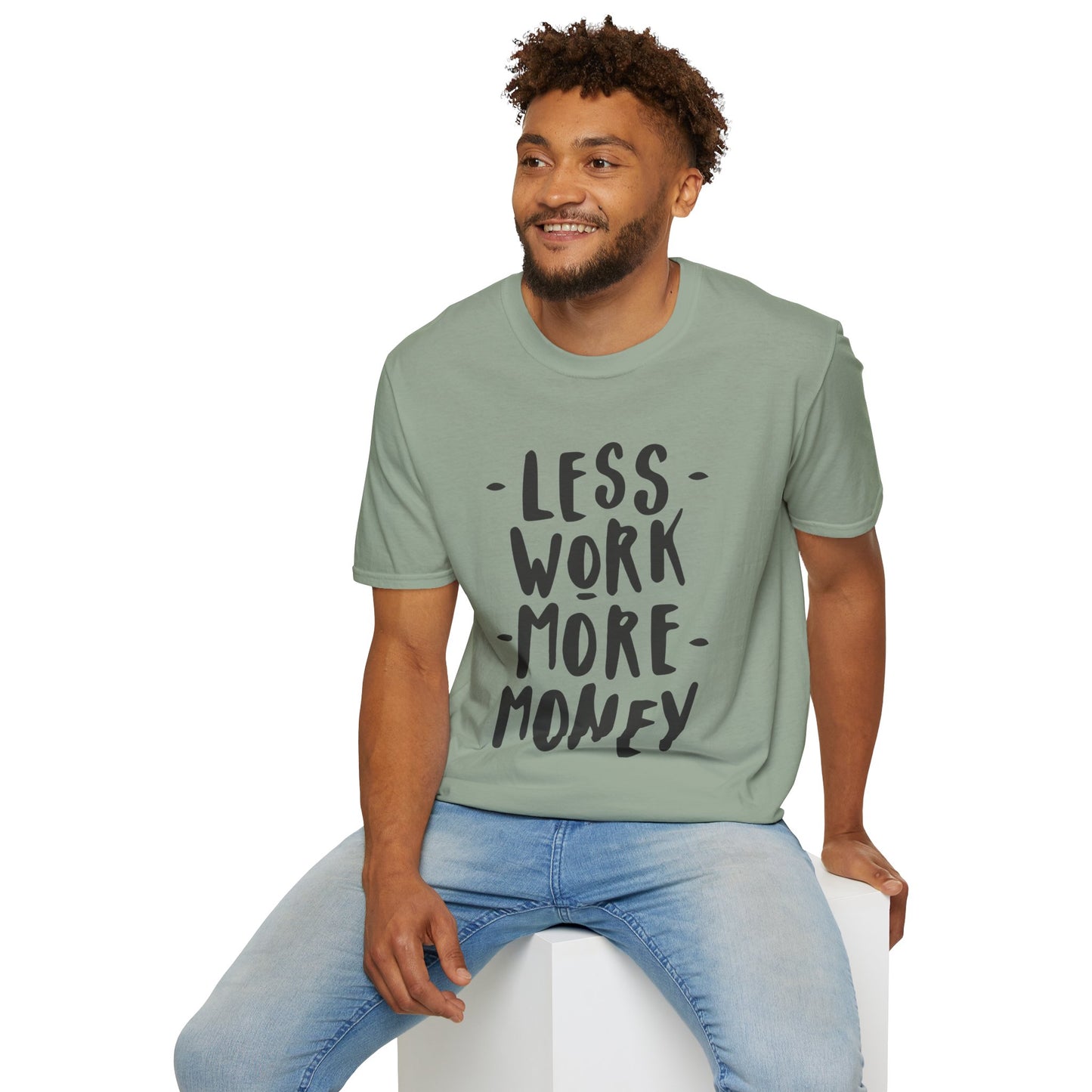 Motivational Unisex T-Shirt - 'Less Work More Money'