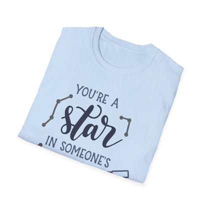 Inspirational T-Shirt, You're a Star in Someone's Sky Tee, Gift for Friends, Motivational Apparel, Birthday Present, Unisex Fashion