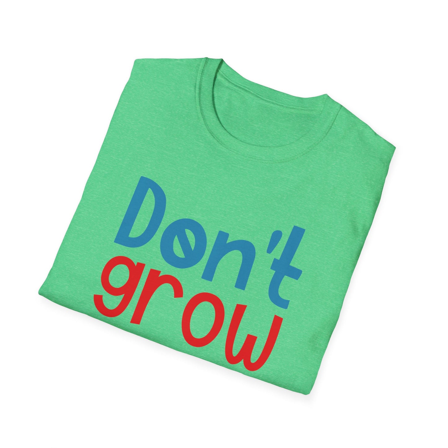 Funny Adult T-Shirt, Don't Grow Up It's a Trap, Gift for Parents, Humor Tee, Casual Wear, Birthday Gift, Playful Style