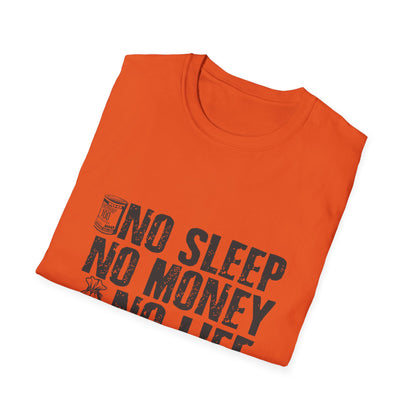 Unisex Softstyle T-Shirt - 'No Sleep No Money No Life' Motivational Tee
