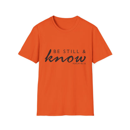 Inspirational Unisex T-Shirt - 'Be Still & Know' Psalm 46:10